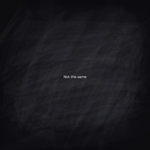 Not The Same (Explicit)