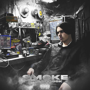 SMOKE ON DA BLOCK (Explicit)