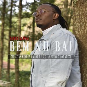 Bem Nu Bai(Christian Mendez|Manu Reys|SosMucci|JayYoung|)