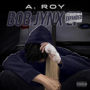 Bob Jynx Extended Play (Expanded) [Explicit]