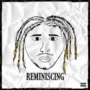 Reminiscing (Explicit)