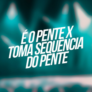 É o Pente X Toma Sequencia de Pente (Explicit)