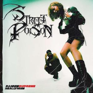 Street Poison (Explicit)