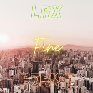 Fine(feat. Perish) (Explicit)