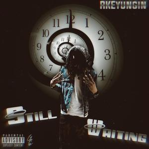 Still Waiting (Remastered) [Explicit]