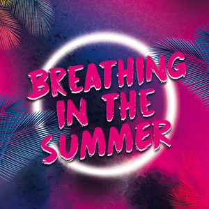 Breathing in the Summer - Single