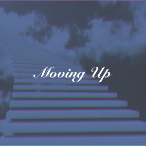 Moving Up (Explicit)