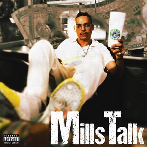 MILLS TALK (Explicit)