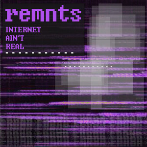 internet ain't real (Original Mix)