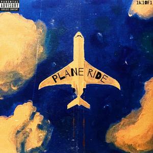 Plane Ride (Explicit)