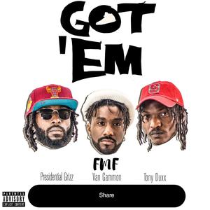 GOT EM (feat. Presidential Grizz & Van Gammon) (Explicit)