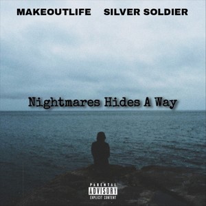 Nightmares Hide a Way (Explicit)