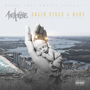 Solid Since a Baby (Explicit)