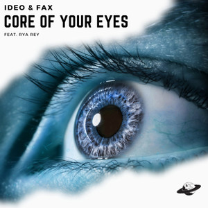 Core Of Your Eyes(feat. Rya Rey)