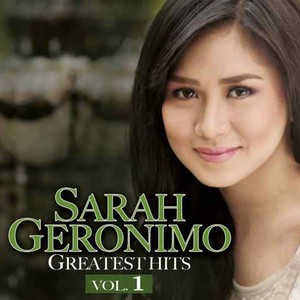 Sarah Geronimo Greatest Hits, Vol. 1