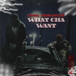 WHATCHA WANT (Explicit)