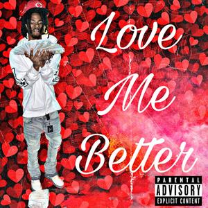 Love Me Better (Explicit)