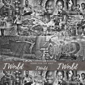 Sorry For The Wait (Tworld Tworld Tworld) [Explicit]