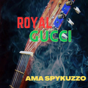 Royal Gucci (Explicit)