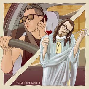 PLASTER SAINT (Explicit)