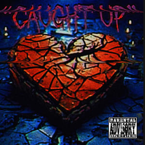 Caught Up (Explicit)