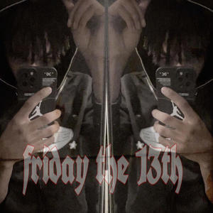 friday the 13th (Explicit)