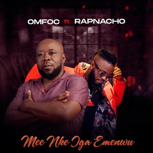 Mee Nke Iga Emenwu (feat. Rapnacho)