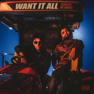 WANT IT ALL (Explicit)