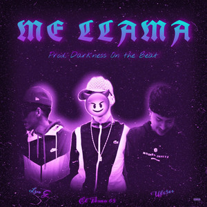 Me Llama (Explicit)