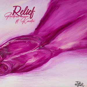 relief (feat. Kinetic) [Explicit]