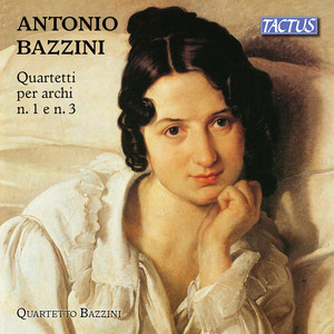 Bazzini: String Quartets Nos. 1 & 3