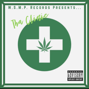 W.S.M.P. Records Presents... Tha Clinic (Explicit)