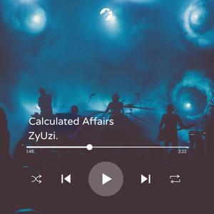 Calculated Affairs (Explicit)