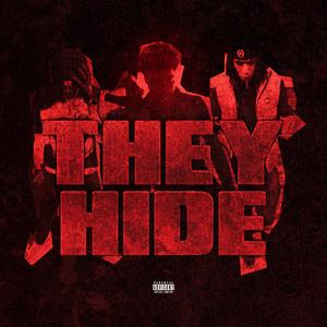 They Hide (feat. Chilo & MoneyMadePooh) (Explicit)