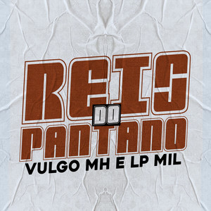 Reis do Pantano (Explicit)