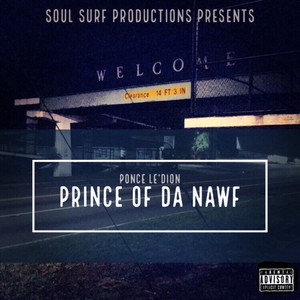 Ponce Le Dion Presents: Prince Of Da Nawf