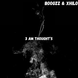 3 am thought's (feat. xhilo) (Explicit)
