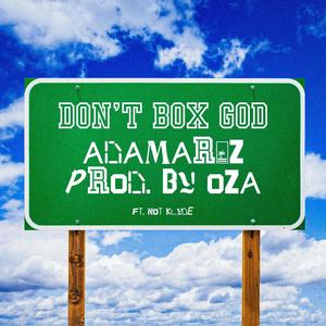 DON'T BOX GOD! (feat. NOT KLYDE)