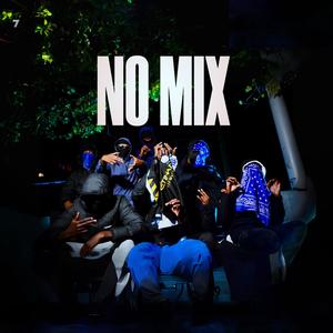 NO MIX (Explicit)