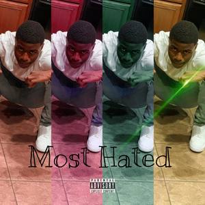 Most Hated (Explicit)