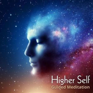 Higher Self (Guided Meditation)