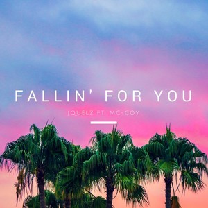 Fallin' for You(feat. MC-Coy)