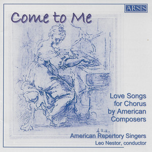 Choral Concert: American Repertory Singers - Stevens, H. / Nestor, L. / Barber, S. / Pinkham, D. (Come to Me)