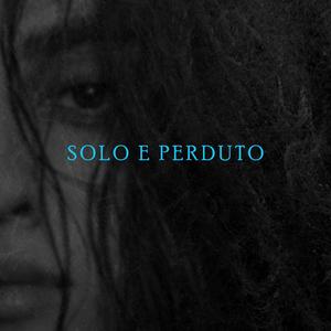 SOLO E PERDUTO