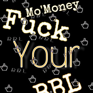 **** Your BBL (Explicit)