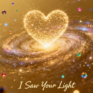 I Saw Your Light