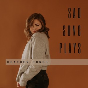 Sad Song Plays (Explicit)