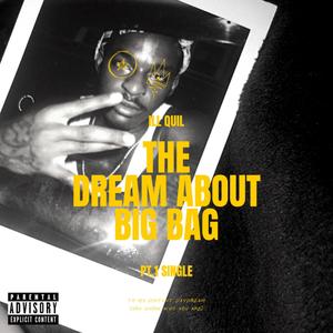 The Dream About The BiG BAG (Explicit)