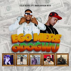 Ego Mere Odogwu (feat. Brighter Boy)