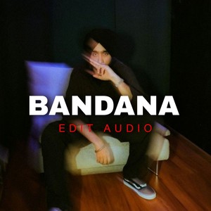 Bandana (Edit Audio)